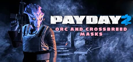 PAYDAY 2 - Orc and Crossbreed Masks